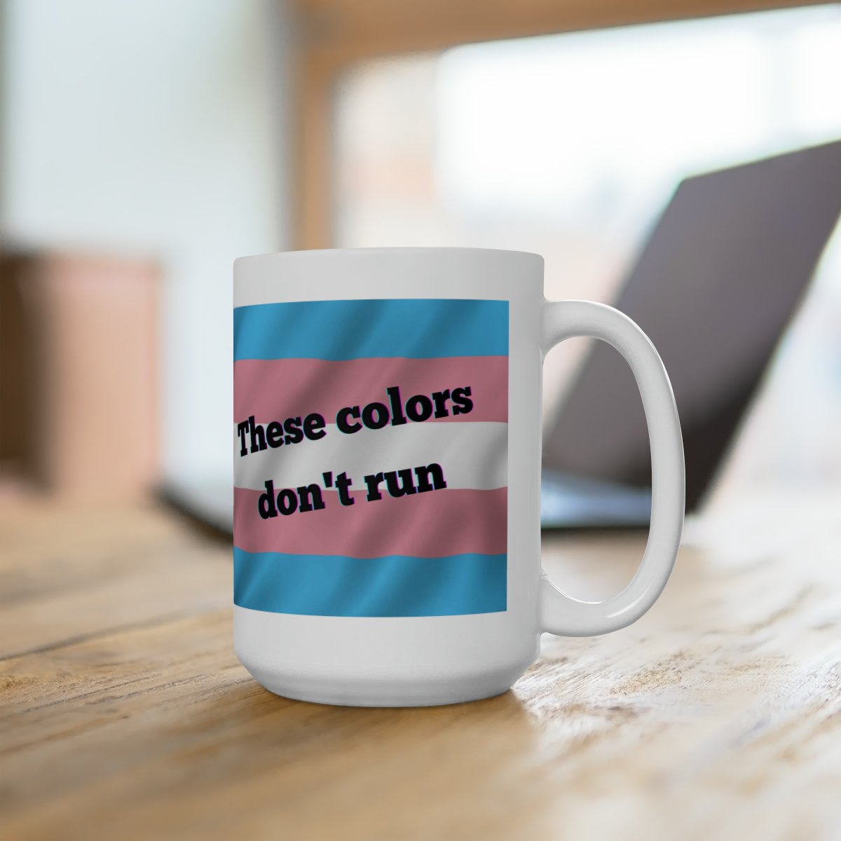 These Colors Don't Run, trans flag edition Mug