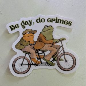 Be Gay Do Crimes sticker