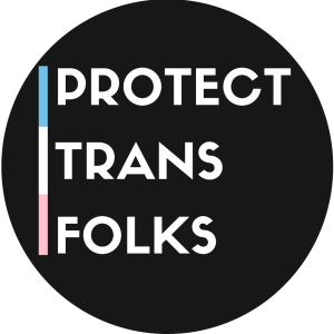 Protect Trans Folks (button)